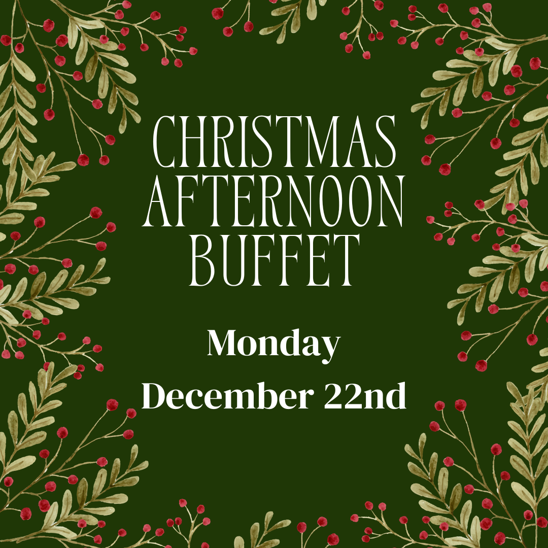 CHRISTMAS AFTERNOON BUFFET